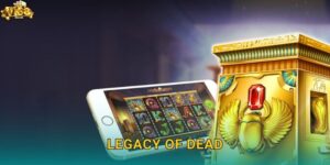 Legacy of Dead Vi68: Di Sản Của Các Vị Thần Ai Cập