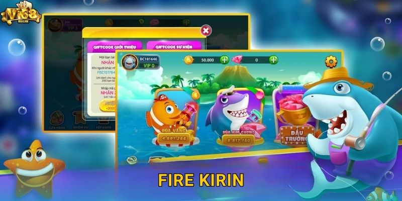 Fire Kirin Vi68 – Săn Kỳ Lân Lửa Nhận Jackpot Cực Khủng