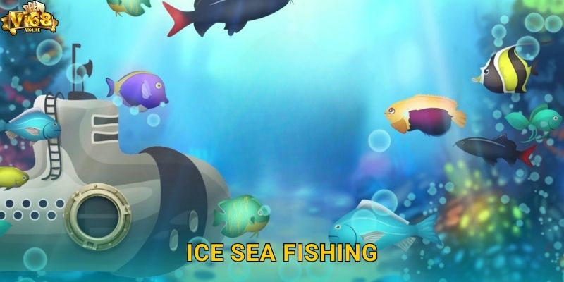 Khám Phá Ice Sea Fishing Vi68 – Vùng Biển Băng Giá Bí Ẩn