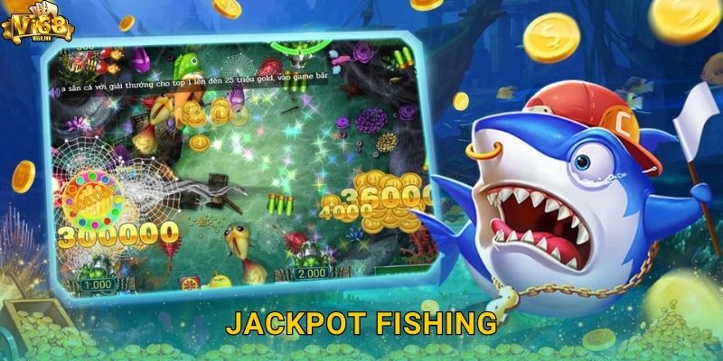 Nổ Hũ Cùng Jackpot Fishing Vi68 – Cơ Hội Làm Giàu Nhanh