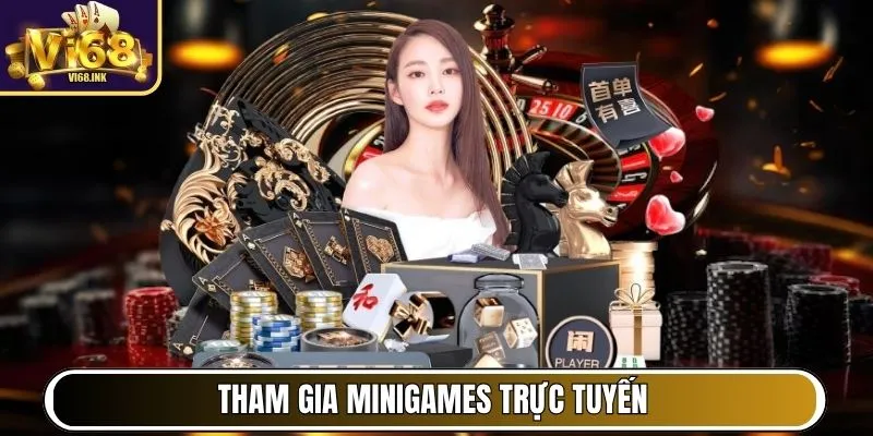 Vi68 - Cổng Game Hàng Đầu Việt Nam, Chơi Vui, Thắng Lớn 32 Tham gia Minigames trực tuyến